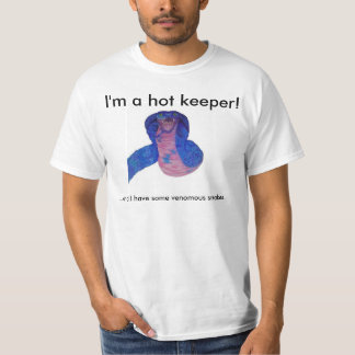 Hot keeper T-Shirt