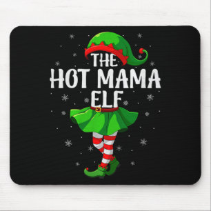 Hot Mama Elf Christmas Girls Women Elf Squad Xmas Mouse Pad
