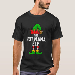 Hot Mama Elf Matching Family Christmas Women T-Shirt