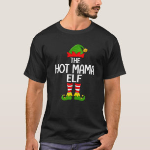 Hot Mama Elf Xmas Matching Family Elf Squad Christ T-Shirt