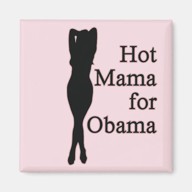 hot mama for obama magnet (Front)