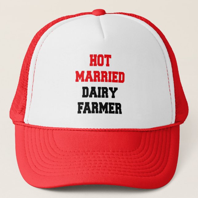 Hot Married Dairy Farmer Trucker Hat (Front)
