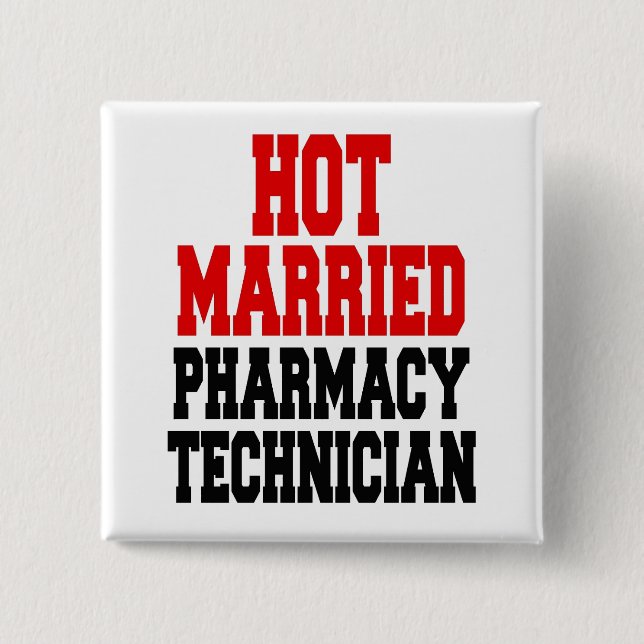 Hot Married Pharmacy Technician 15 Cm Square Badge (Front)