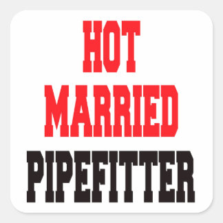 Hot Married Pipefitter Square Sticker