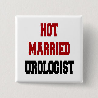 Hot Married Urologist 15 Cm Square Badge