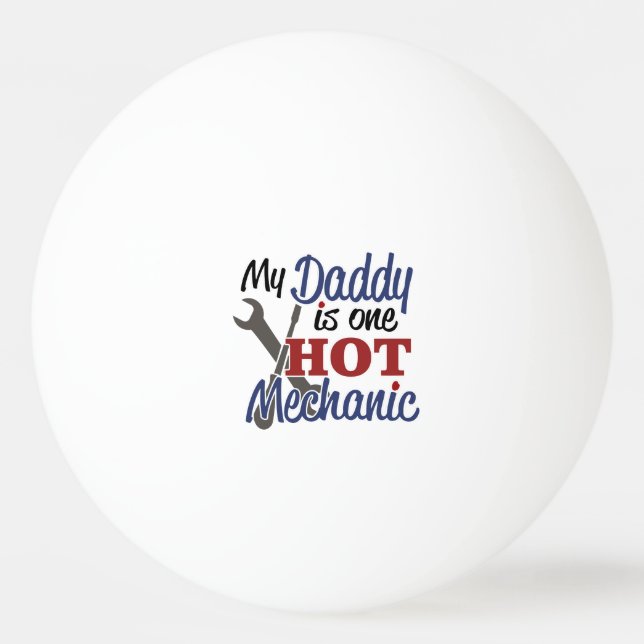 Hot Mechanic Dad Ping Pong Ball (Front)