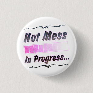 Hot Mess 3 Cm Round Badge