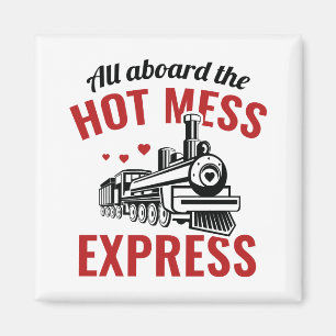Hot Mess Express Magnet
