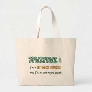 Hot Mess Express MaMa Large Tote Bag