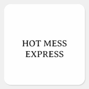 HOT MESS EXPRESS SQUARE STICKER