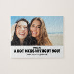 Hot Mess - Funny Bridesmaid Proposal Photo Jigsaw Puzzle<br><div class="desc">Two friends photo funny bridesmaid or maid of honour proposal jigsaw puzzles "I WILL BE A HOT MESS WITHOUT YOU! Will you be my bridesmaid?"</div>