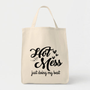 Hot Mess Just Doing My Best Tote Bag