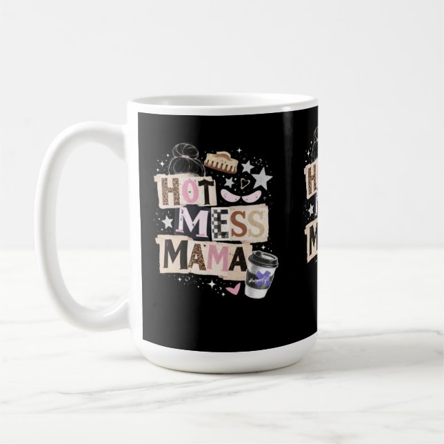 Hot mess mama coffee mug (Left)