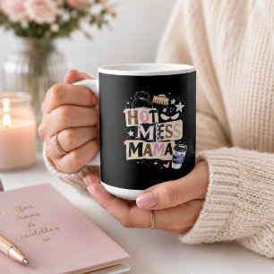 Hot mess mama coffee mug