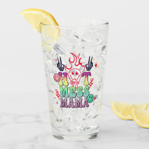 Hot Mess Mama Glass