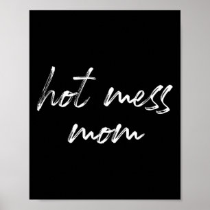 Hot Mess Mum Matching Mum Kid Mothers Day Gift Poster