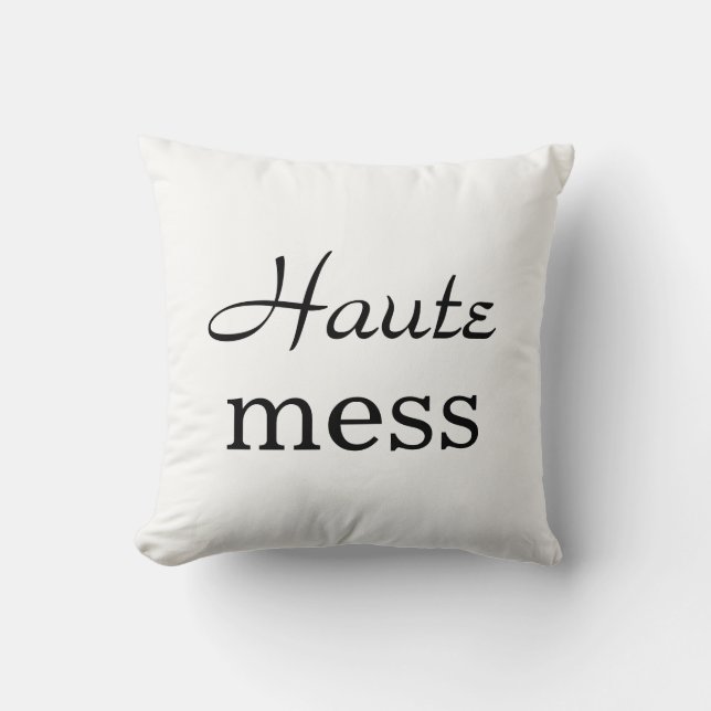 Hot Mess Pillow (Front)