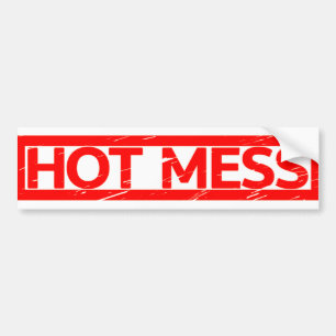 Hot Mess Stamp Bumper Sticker