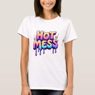 Hot Mess T-Shirt