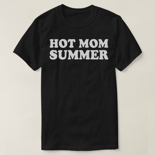 Hot Mum Summer T-Shirt (Design Front)