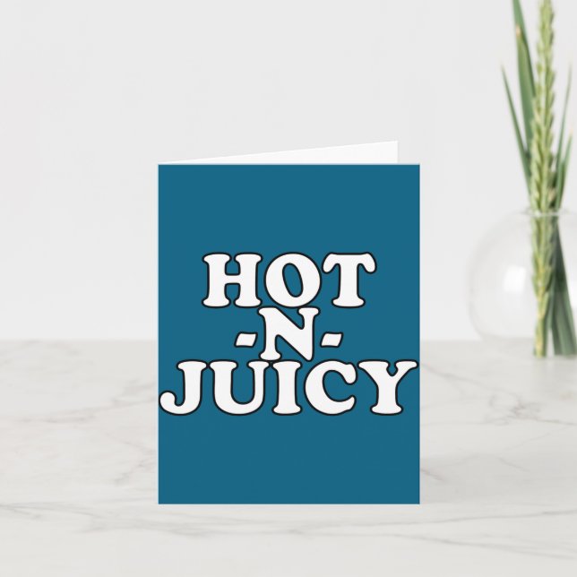 Hot N Juicy  Card (Front)