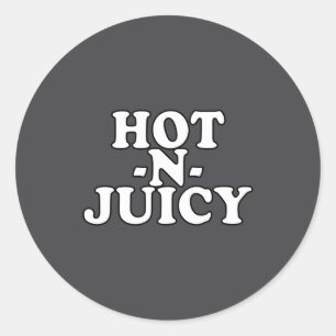 Hot N Juicy  Classic Round Sticker