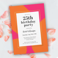 Hot Pink and Orange Colourful 25th Birthday Party