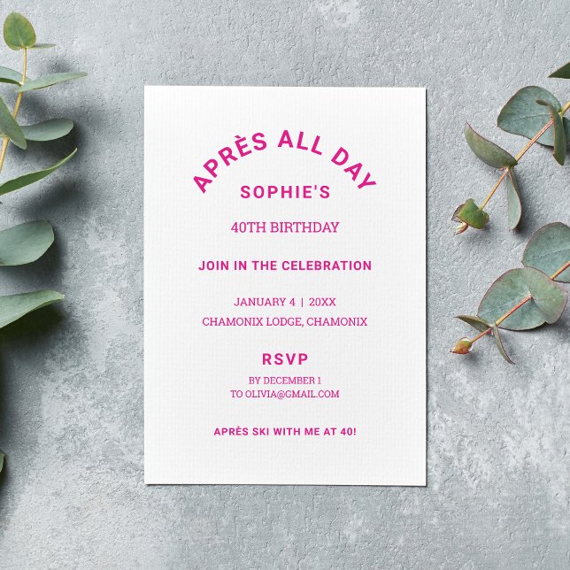 Hot Pink Après All Day 40TH Birthday Party Invitation (Creator Uploaded)