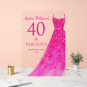 Hot Pink Dress 40 & Fabulous 40th Birthday Party Acrylic Sign