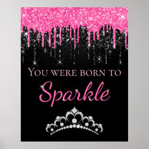 Hot Pink Dripping Faux Glitter Born to Sparkle Poster