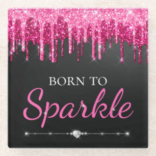 Hot Pink Glam Dripping Glitter Born To Sparkle Glass Coaster