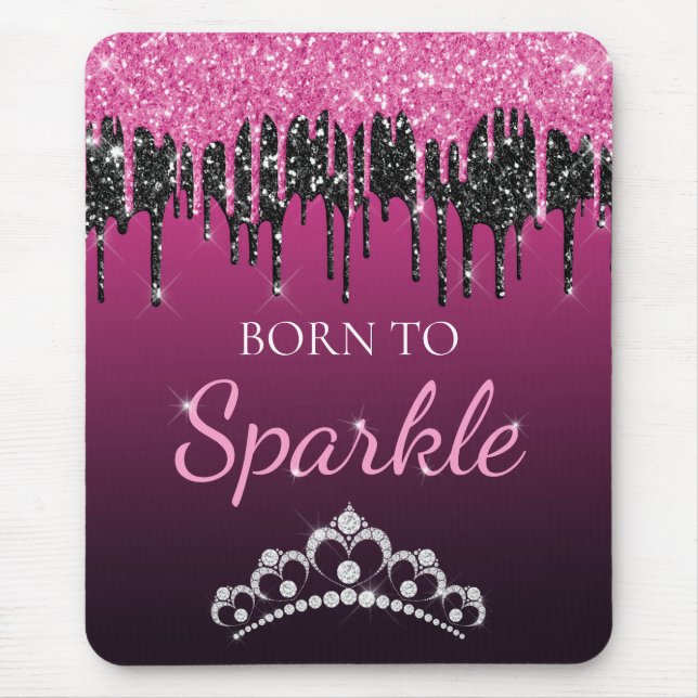 Hot Pink Glam Dripping Glitter Born to Sparkle Mouse Pad (Front)
