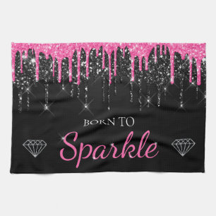 Hot Pink Glam Dripping Glitter Born to Sparkle Tea Towel