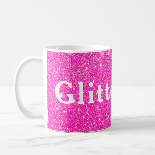 Hot Pink Glitter Girl Show Your Glamours Sparkle Coffee Mug (Left)