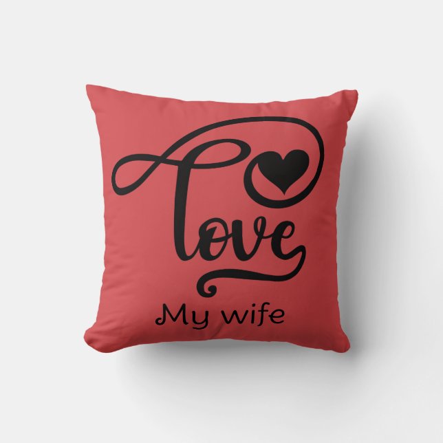 Hot pink I love you my wife  Cushion (Front)