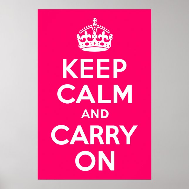Hot Pink Keep Calm and Carry On Poster (Front)