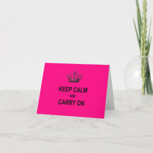 Hot Pink Keep Calm and Carry On Quote w Crown Card