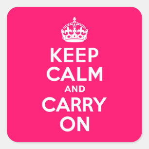 Hot Pink Keep Calm and Carry On Square Sticker
