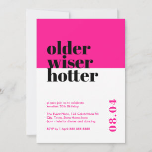 Hot Pink Older, Wiser, Hotter Birthday Invitation