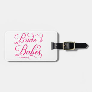 Hot Pink Script   Bride's Babes Bachelorette Party Luggage Tag