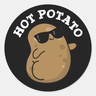 Hot Potato Funny Veggie Pun Dark BG Classic Round Sticker