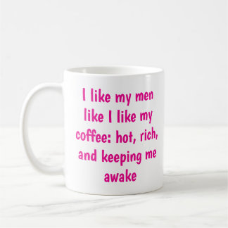 Hot, Rich & Wide Awake Sassy Ceramic Coffee Mug