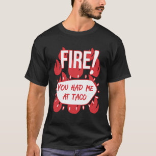 Hot Sauces Group Halloween Fire Sauce You Had Me A T-Shirt