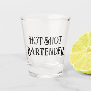Hot Shot Bartender   Funny Gift Shot Glass
