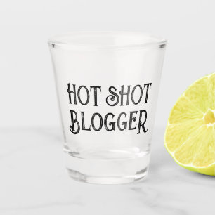 Hot Shot Blogger   Funny Gift Shot Glass