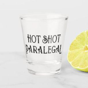 Hot Shot Paralegal   Funny Gift Shot Glass