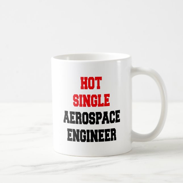 Hot Single Aerospace Engineer Coffee Mug (Right)