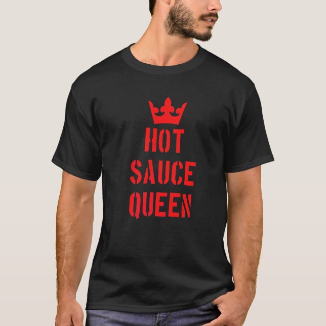 Hot Spicy Sauce Queen  Spice Peppers Food T-Shirt (Front)