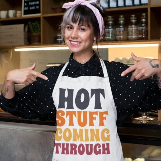 Hot Stuff Coming Through Humour Apron