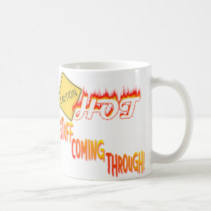 Hot Stuff Coming Through Mug
